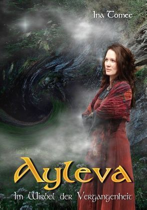 Ayleva – Im Wirbel der Vergangenheit von Monnerat,  Roger