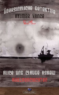 Aylmer Vance – Ghost-Seer von Ashkew,  Alice und Claude