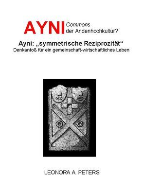 AYNI. Commons der Andenhochkultur? von Arriagada Peters,  Leonora