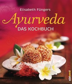 Ayurveda – Das Kochbuch von Füngers,  Elisabeth