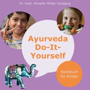 Ayurveda Do-It-Yourself von Müller-Leisgang,  Annette