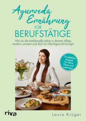 Ayurveda-Ernährung für Berufstätige von Krüger,  Laura