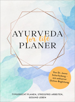 Ayurveda for life – Planer von Scharfenberg,  Janna