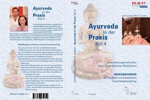 Ayurveda in der Praxis / Ayurveda in der Praxis Teil 4. von Joeken,  Heinz, Zuleger,  Carena