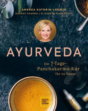 Ayurveda von Loewig,  Andrea Kathrin, Mauracher,  Elisabeth, Sharma,  Gaurav