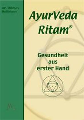 AyurVeda Ritam – Gesundheit aus erster Hand von Hoffmann,  Thomas, White,  Julia