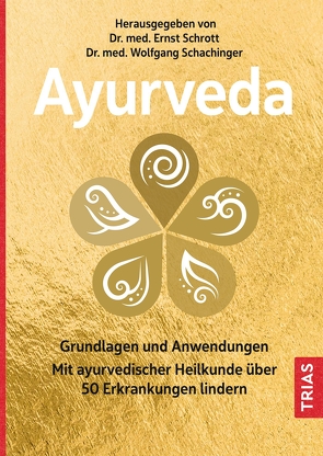 Ayurveda von Schachinger,  Wolfgang, Schrott,  Ernst