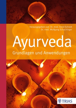 Ayurveda von Schachinger,  Wolfgang, Schrott,  Ernst