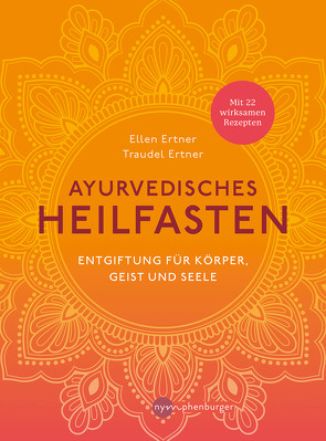 Ayurvedisches Heilfasten von Ertner,  Ellen, Ertner,  Traudel