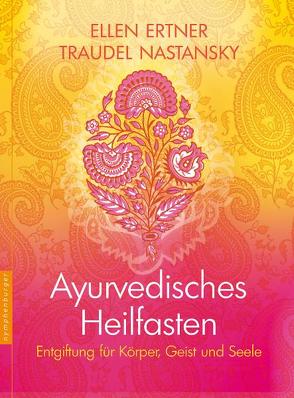 Ayurvedisches Heilfasten von Ertner,  Ellen, Ertner,  Traudel