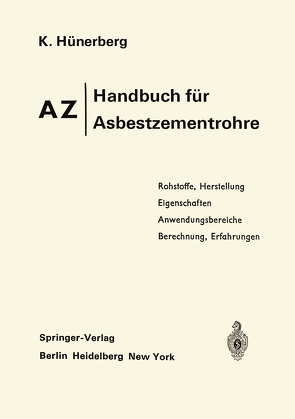 AZ Handbuch für Asbestzementrohre von Hünerberg,  K.