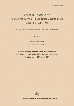 Azimut-Nomogramme für alle Stundenwinkel und Deklinationen im Bereich der geographischen Breiten von — 80° bis + 80° von Strassl,  Hans