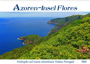 Azoren-Insel Flores – Farbtupfer auf einem erloschenen Vulkan Portugals (Wandkalender 2022 DIN A2 quer) von Thiem-Eberitsch,  Jana