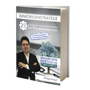 Immobilienstratege – 25 erfolgreiche Immobilienstrategien für Privatinvestoren von Scharpf,  Philipp