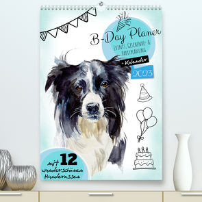 B-DAY PLANER – Aquarell Hunderassen – Für Termine, Geschenke, Eventdetails & mehr (Premium, hochwertiger DIN A2 Wandkalender 2023, Kunstdruck in Hochglanz) von MD-Publishing