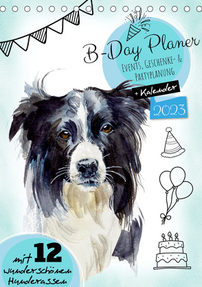 B-DAY PLANER – Aquarell Hunderassen – Für Termine, Geschenke, Eventdetails & mehr (Tischkalender 2023 DIN A5 hoch) von MD-Publishing