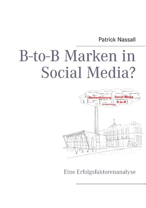 B-to-B Marken in Social Media? von Nassall,  Patrick