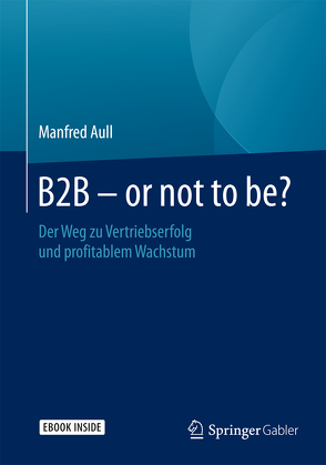 B2B – or not to be? von Aull,  Manfred