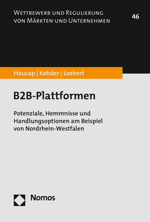 B2B-Plattformen von Haucap,  Justus, Kehder,  Christiane, Loebert,  Ina