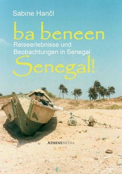 Ba beneen Senegal! von Hančl,  Sabine