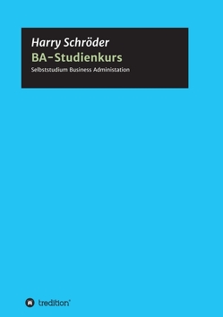 BA-Studienkurs von Schröder,  Harry