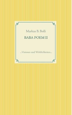 BABA POEM II von Bolli,  Markus B.