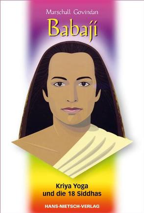 Babaji – Kriya Yoga und die 18 Siddhas von Govindan,  Marshall