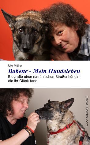 Babette – Mein Hundeleben von Ludwig,  Claudia, Müller,  Ute