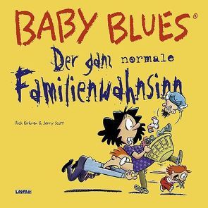 Baby Blues 14: Der ganz normale Familienwahnsinn von Kirkman,  Rick, Scott,  Jerry