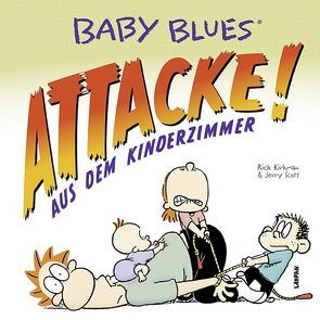 Baby Blues 16: Attacke! aus dem Kinderzimmer von Kirkman,  Rick, Scott,  Jerry