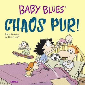 Baby Blues 17: Chaos pur! von Kirkman,  Rick, Scott,  Jerry