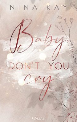 Baby, Don’t You Cry von Kay,  Nina