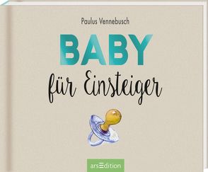 Baby für Einsteiger von Misselwitz,  Franziska, Vennebusch,  Paulus