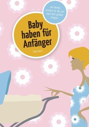 Baby haben für Anfänger von Hauer,  Sonja