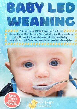 Baby Led Weaning von World,  My Baby