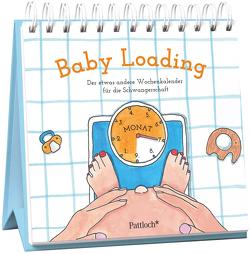 Baby Loading – Der etwas andere Wochenkalender für die Schwangerschaft von Bomhard,  Silvie