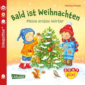 Baby Pixi (unkaputtbar) 108: VE 5 Bald ist Weihnachten (5 Exemplare) von Gruber,  Denitza