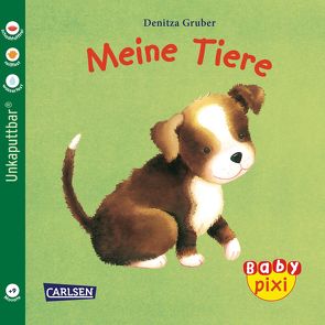 Baby Pixi (unkaputtbar) 12: Meine Tiere von Gruber,  Denitza