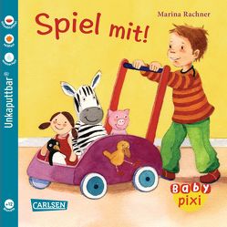 Baby Pixi (unkaputtbar) 27: VE 5 Spiel mit! von Rachner,  Marina