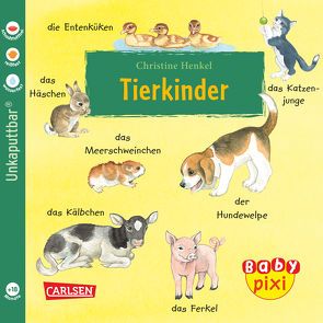 Baby Pixi (unkaputtbar) 31: VE 5 Tierkinder von Henkel,  Christine