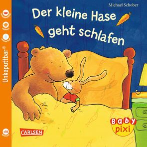 Baby Pixi (unkaputtbar) 34: Der kleine Hase geht schlafen von Schober,  Michael