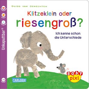 Baby Pixi (unkaputtbar) 52: VE 5 Klitzeklein oder riesengroß? (5 Exemplare) von Geis,  Maya, van Genechten,  Guido