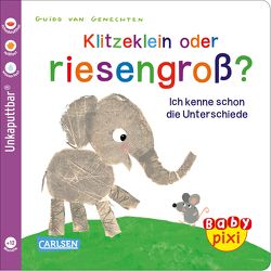 Baby Pixi (unkaputtbar) 52: VE 5 Klitzeklein oder riesengroß? (5 Exemplare) von Geis,  Maya, van Genechten,  Guido