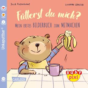 Baby Pixi (unkaputtbar) 76: Fütterst du mich? von Göhlich,  Susanne, Rosenkranz,  Julia