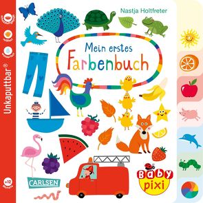 Baby Pixi (unkaputtbar) 79: Mein erstes Farbenbuch von Holtfreter,  Nastja