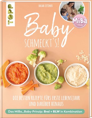 Baby schmeckt’s! Mit MiBa_Baby von Cetiner,  Basak