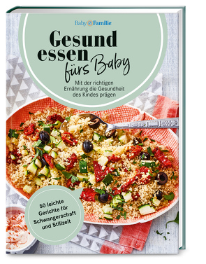 Baby und Familie: Gesund essen fürs Baby