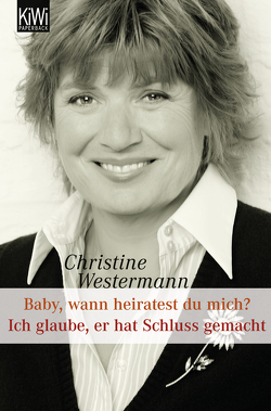 Baby wann heiratest Du mich? / Ich glaube, er hat Schluss gemacht von Westermann,  Christine