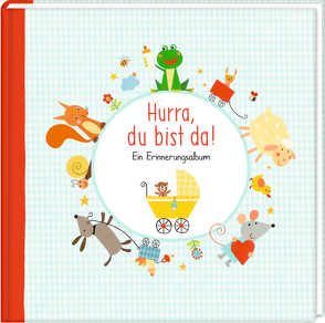 Babyalbum – Hurra, du bist da! von Mußenbrock,  Anne
