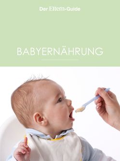 Babyernährung von Arens,  Ulla, Börger,  Christiane, Grüneberg,  Sabine, Güntzel,  Kerstin, Huber,  Isabella, Imlau,  Nora, Jansen,  Astrid, Leimbeck,  Birgit, Lotz,  Sabine, Maus,  Sabine, Schaller,  Dorothee, Willers,  Anke